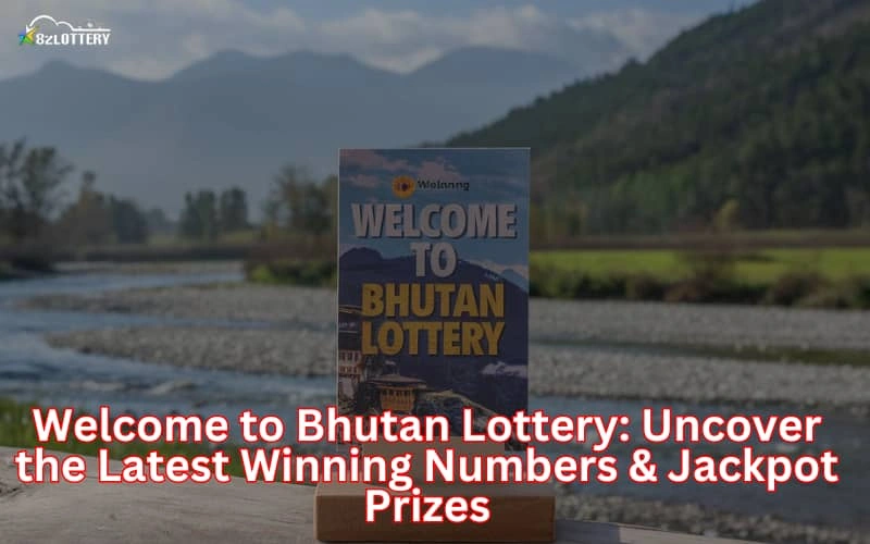 welcome to bhutan lottery